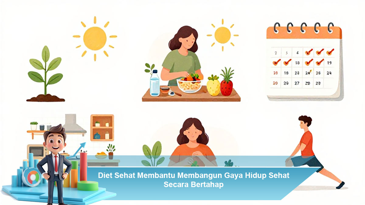 Diet Sehat Membantu Membangun Gaya Hidup Sehat Secara Bertahap